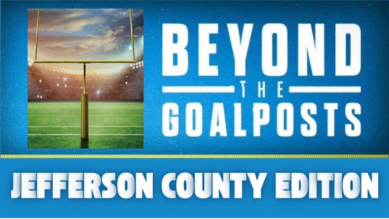 Beyond the Goalposts - Jefferson County Edition
