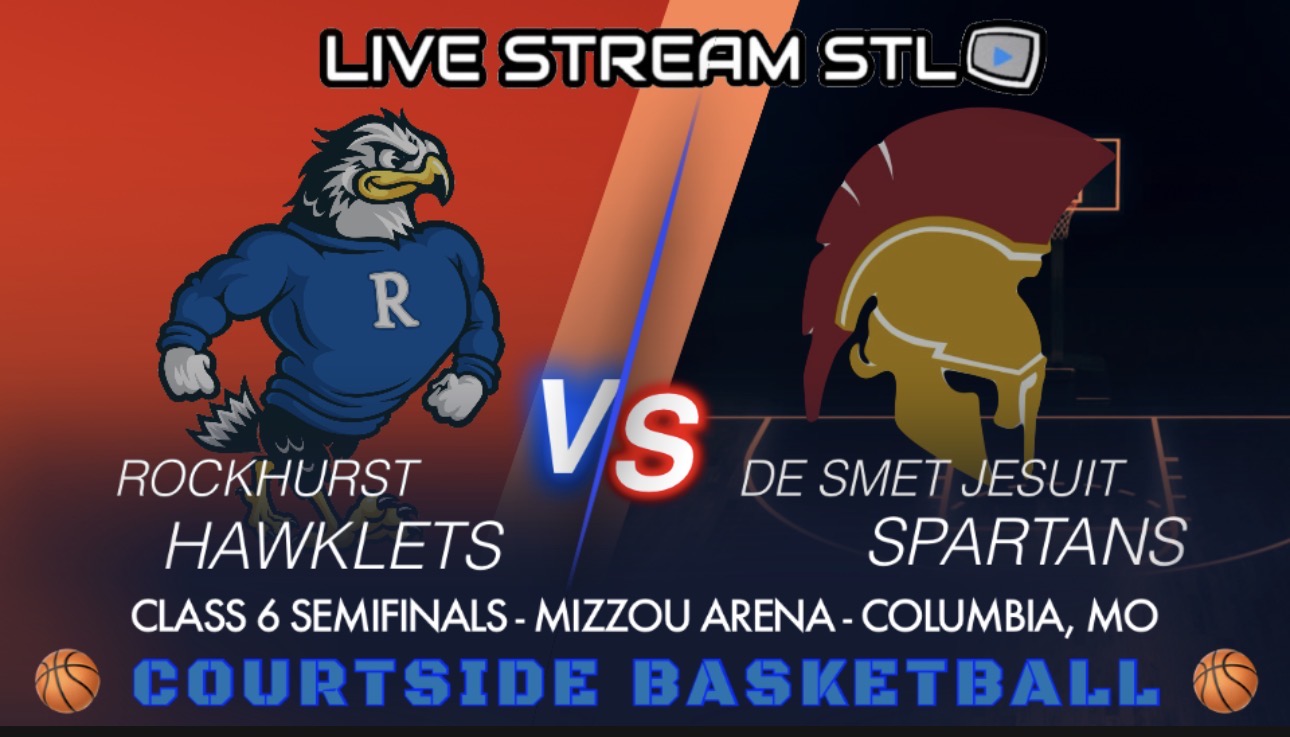 Missouri State Class 6 Semifinals - Rockhurst Hawklets vs. De Smet Jesuit Spartans - Friday 4pm (Radio Only)
