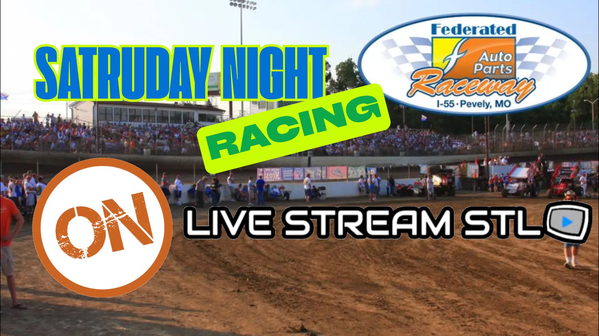 Saturday Night Racing from I-55 Raceway - Saturday 7pm