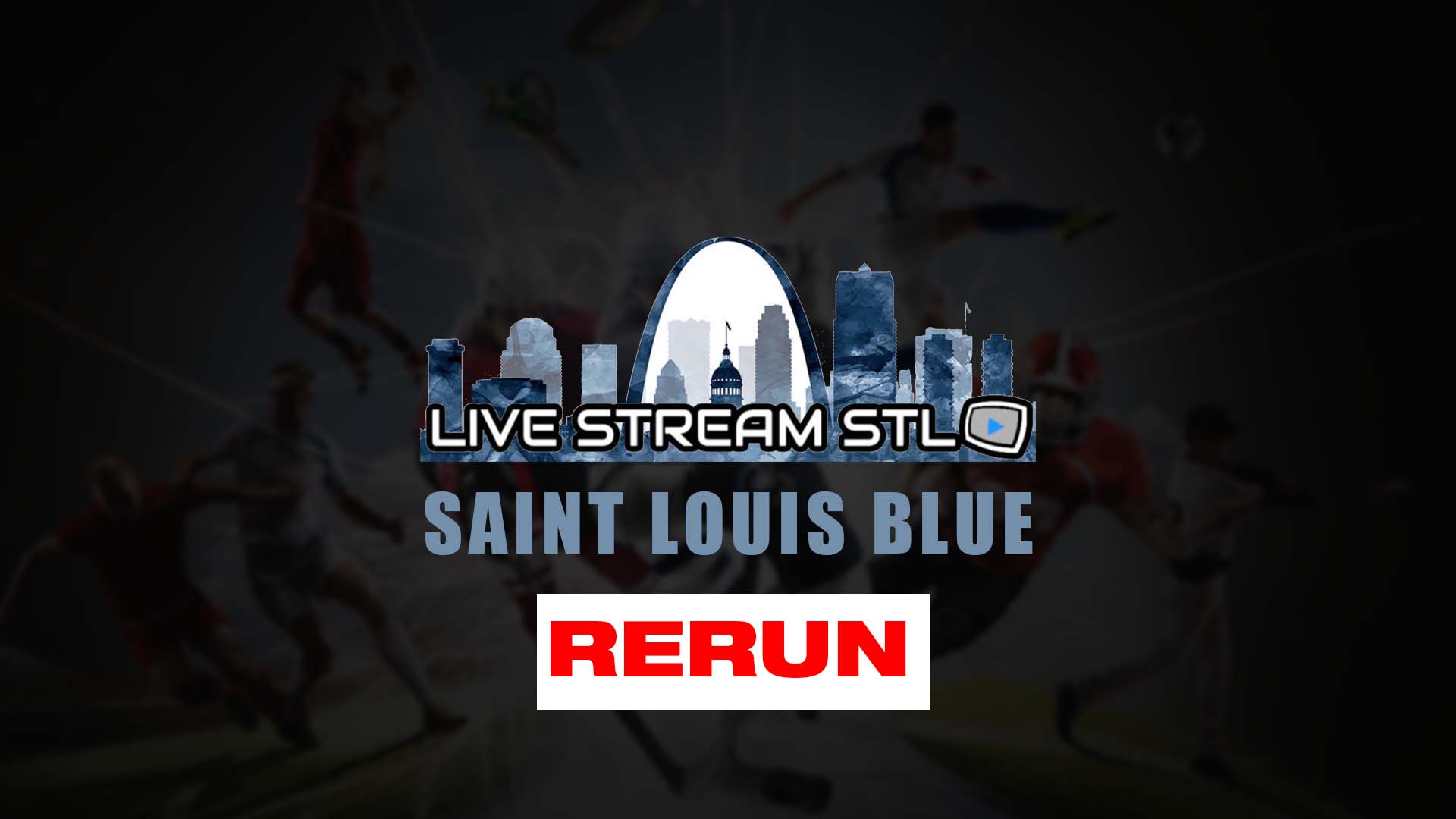 Live Stream STL - Saint Louis Blue   - RERUN